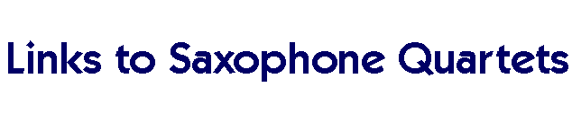 Web Sites of Saxophone Quartets